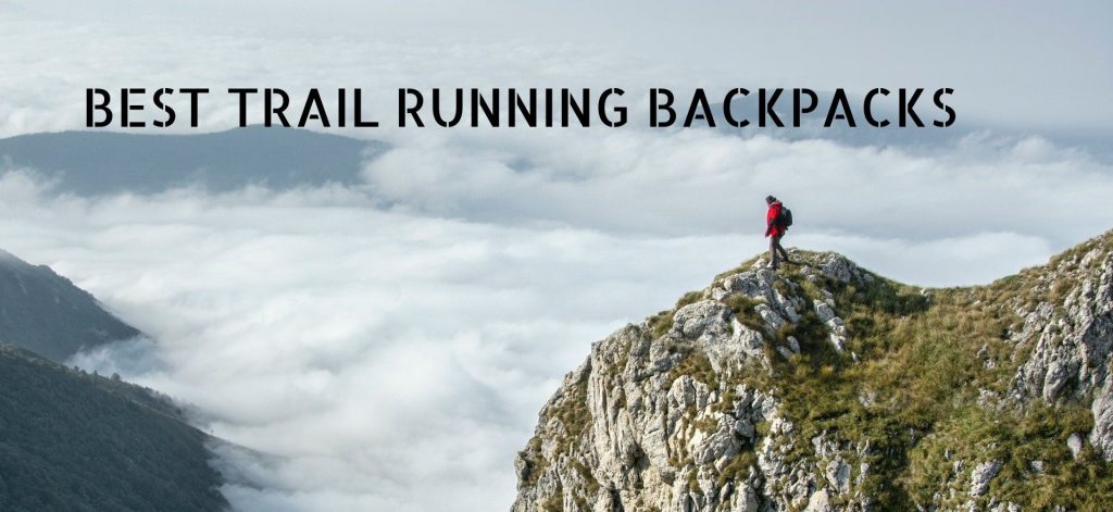 5 best trail running backpacks for you !