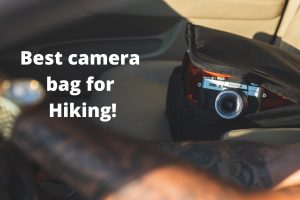 best camera bag for hiking