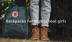 Backpacks for high school girls
