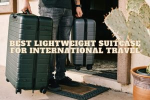 Best lightweight suitcase for international travel