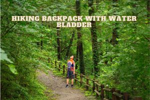 Hiking Backpack With Water Bladder