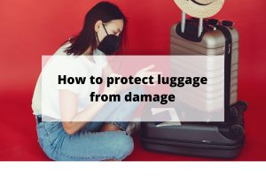 How to protect luggage from damage