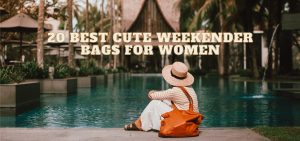 20 best cute weekender bags for women