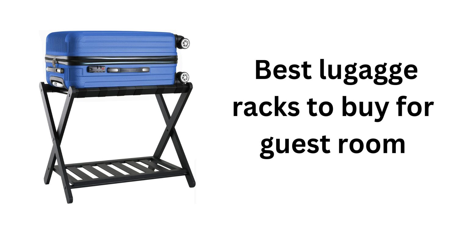 best lugagge racks for guest room