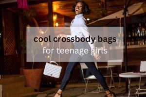 Cool and stylish crossbody bags for teenage girls