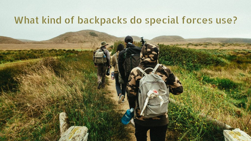 What kind of backpacks do special forces use?